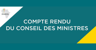 Bénin : compte rendu intégral du Conseil des ministres de ce mercredi 15 janvier