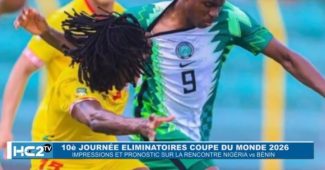 10è journée des éliminatoires Coupe du monde Fifa 2026 | match Nigéria vs Bénin : impressions et pronostics